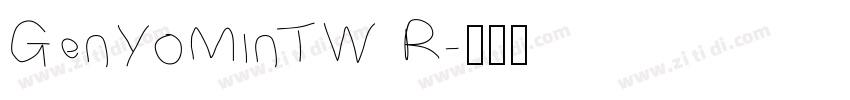 GenYoMinTW R字体转换
